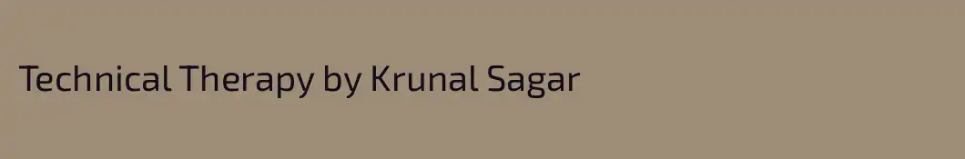 Technical Therapy by Krunal Sagar